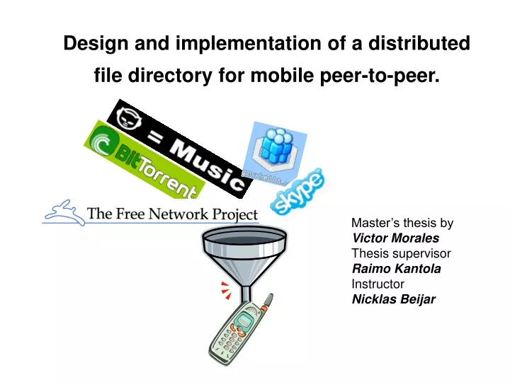 design and implementation of a distributed file directory for mobile peer to peer