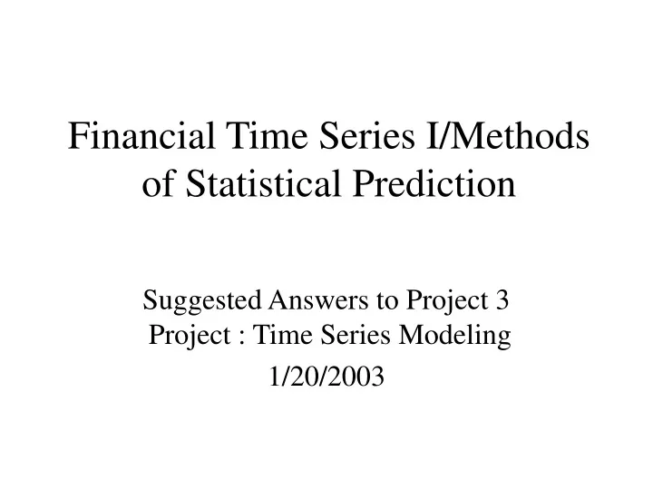 financial time series i methods of statistical prediction
