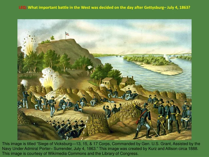 leq what important battle in the west was decided on the day after gettysburg july 4 1863
