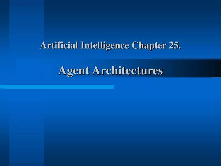 artificial intelligence chapter 25 agent architectures