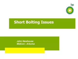 Short Bolting Issues