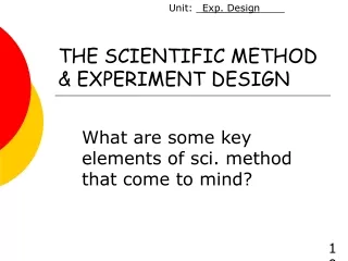 THE SCIENTIFIC METHOD &amp; EXPERIMENT DESIGN