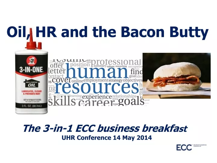 oil hr and the bacon butty