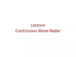 Lecture Continuous Wave Radar
