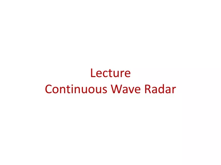 lecture continuous wave radar