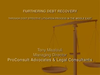 FURTHERING DEBT RECOVERY  THROUGH COST EFFECTIVE LITIGATION PROCESS IN THE MIDDLE EAST