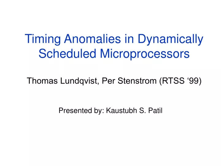 timing anomalies in dynamically scheduled microprocessors thomas lundqvist per stenstrom rtss 99