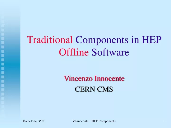 traditional components in hep offline software