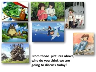 From those  pictures above, who do you think we are going to discuss today?