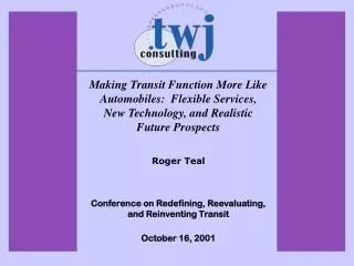 Making Transit Function More Like Automobiles:  Flexible Services,