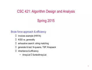 CSC 421: Algorithm Design and Analysis Spring 2015