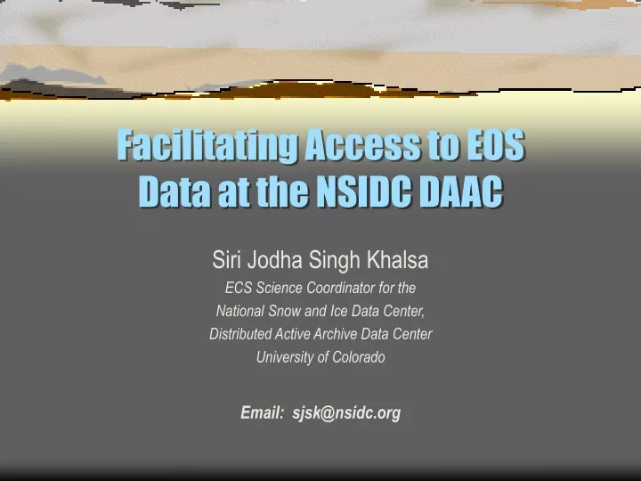facilitating access to eos data at the nsidc daac