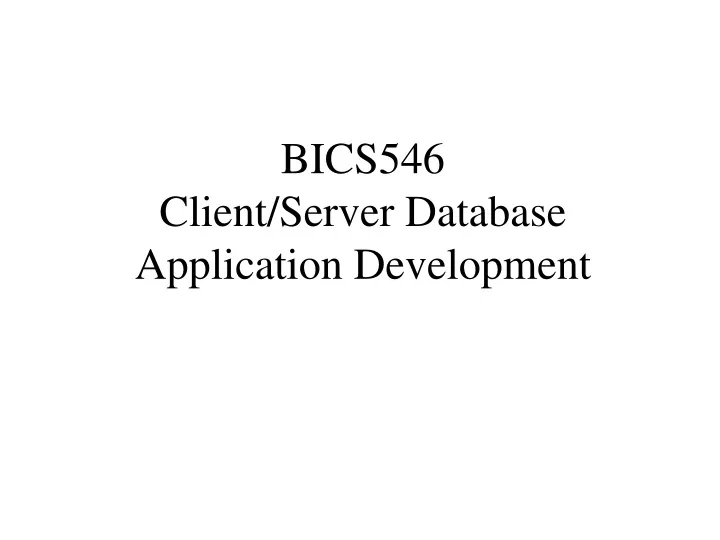 bics546 client server database application development