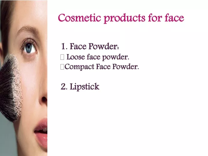 cosmetic products for face
