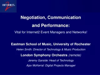 Negotiation, Communication  and Performance: Vital for Internet2 Event Managers and Networks!