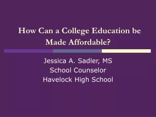 How Can a College Education be Made Affordable?