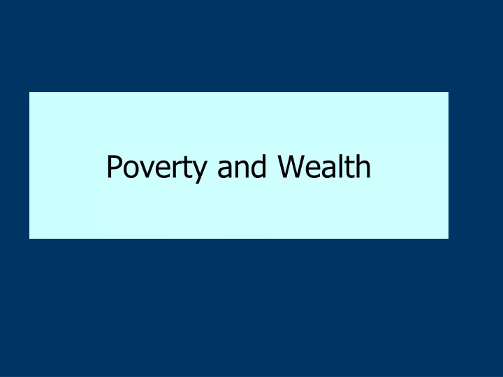 poverty and wealth