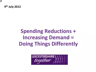 Spending Reductions + Increasing Demand = Doing Things Differently