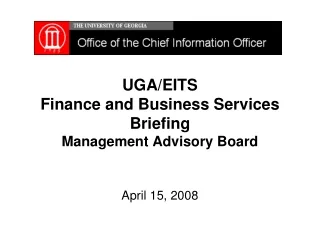 UGA/EITS  Finance and Business Services Briefing Management Advisory Board
