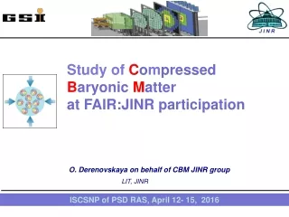 Study of  C o m pressed  B aryonic  M atter  at FAIR:JINR participation