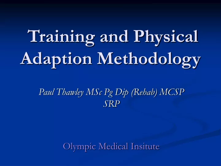 training and physical adaption methodology