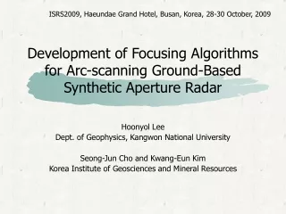 Development of  F ocusing Algorithms for Arc-scanning Ground-Based  Synthetic Aperture Radar