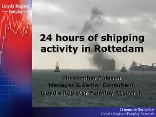 24 hours of shipping activity in Rottedam