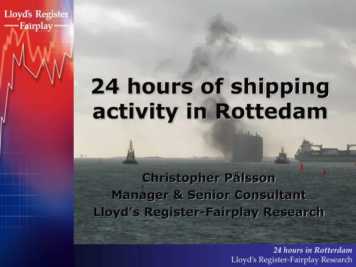 24 hours of shipping activity in rottedam