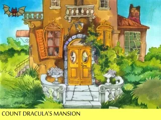 COUNT DRACULA’S MANSION