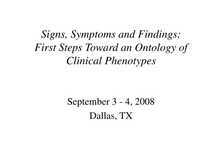 signs symptoms and findings first steps toward an ontology of clinical phenotypes
