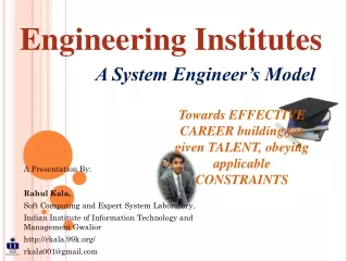 A Presentation By: Rahul Kala, Soft Computing and Expert System Laboratory,