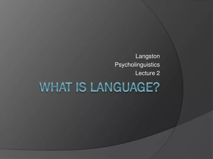 langston psycholinguistics lecture 2
