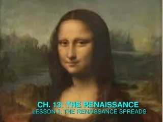 CH. 13: THE RENAISSANCE