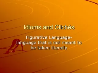 Idioms and Clichés