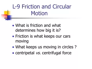 L-9 Friction and Circular 				Motion