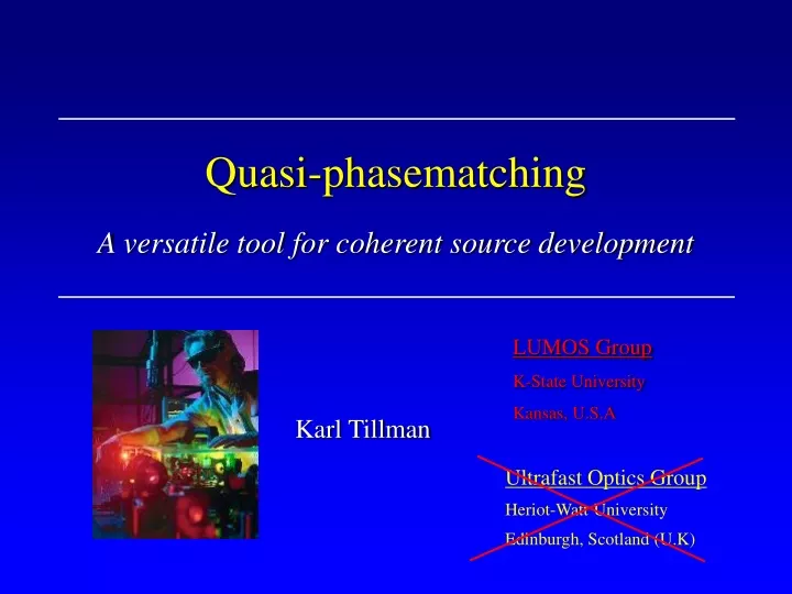 quasi phasematching a versatile tool for coherent source development