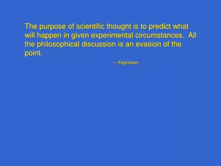 the purpose of scientific thought is to predict