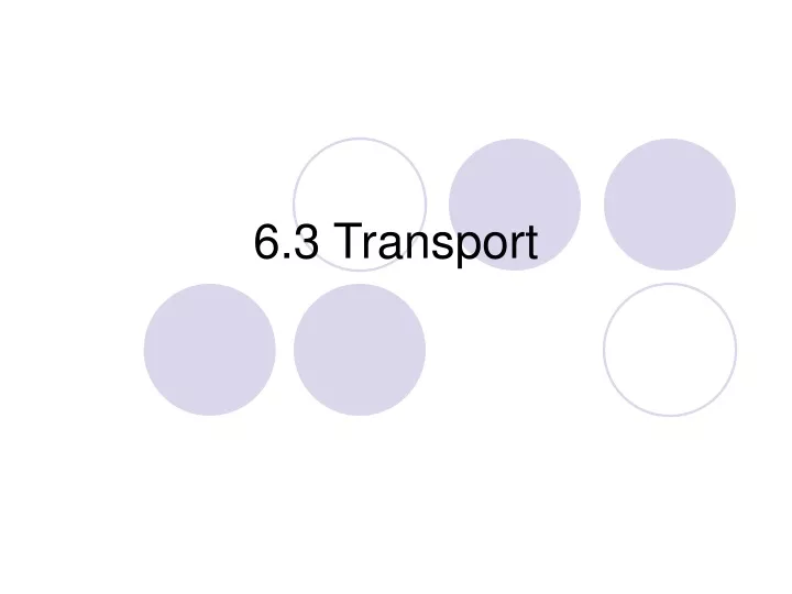 6 3 transport