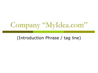 Company “MyIdea”