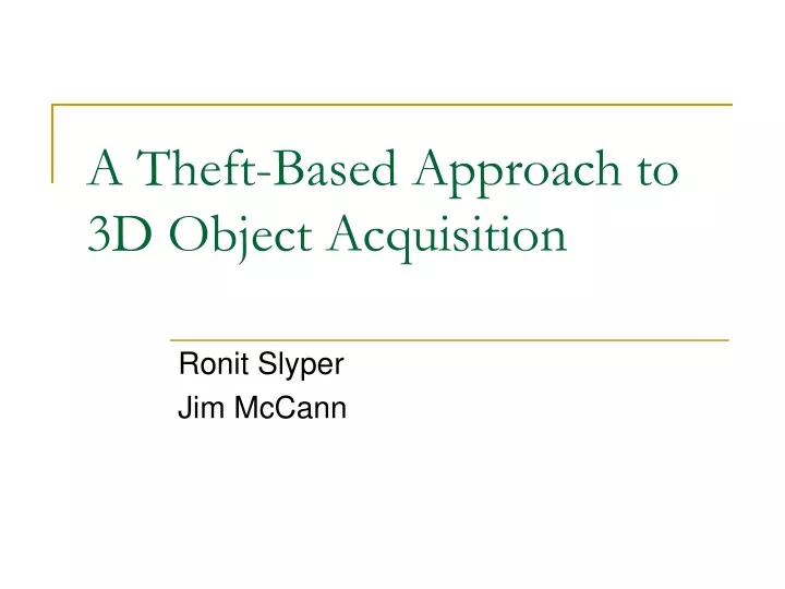 a theft based approach to 3d object acquisition