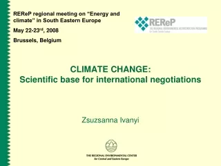 CLIMATE CHANGE:  Scientific base for international negotiations
