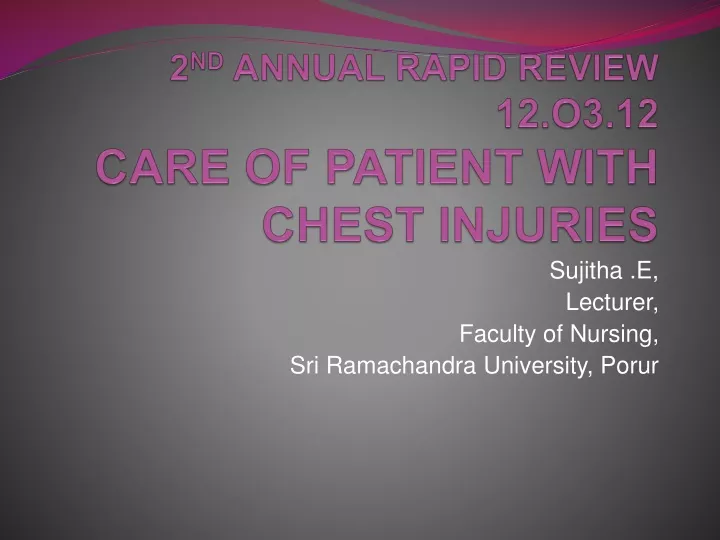 2 nd annual rapid review 12 o3 12 care of patient with chest injuries