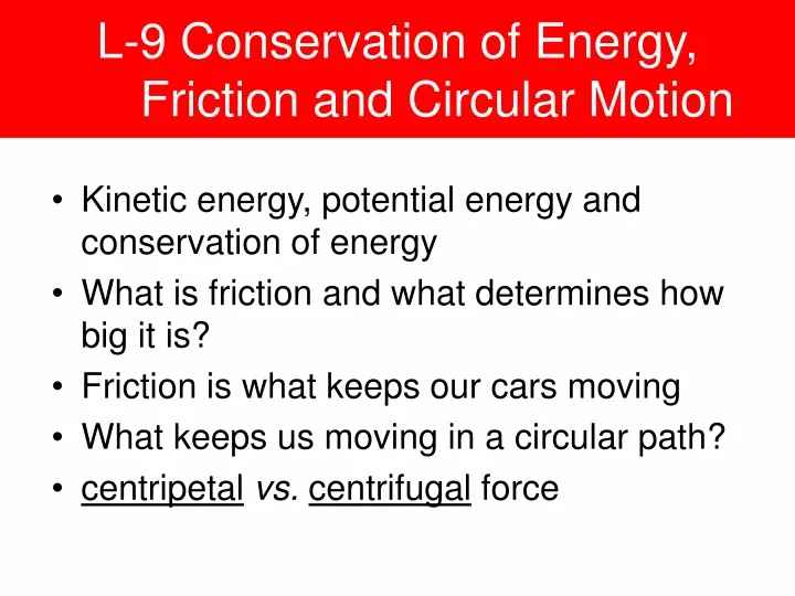 l 9 conservation of energy friction and circular motion