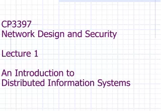CP3397 Network Design and Security Lecture 1 An Introduction to  Distributed Information Systems
