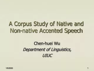 A Corpus Study of Native and Non-native Accented Speech