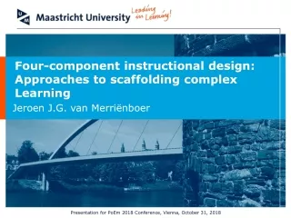 Four-component instructional design: Approaches to scaffolding complex  Learning