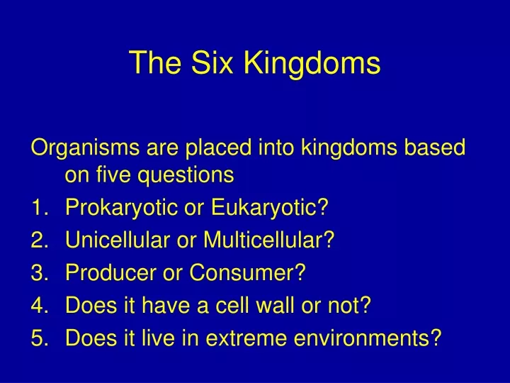 Ppt The Six Kingdoms Powerpoint Presentation Free Download Id9641288 4811