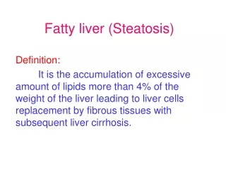 Fatty liver (Steatosis)