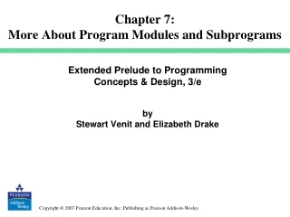 Chapter 7: More About Program Modules and Subprograms