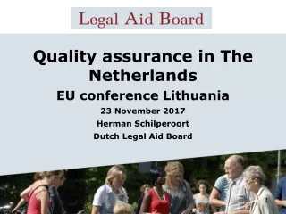 Quality assurance in The Netherlands EU conference Lithuania 23 November 2017 Herman Schilperoort